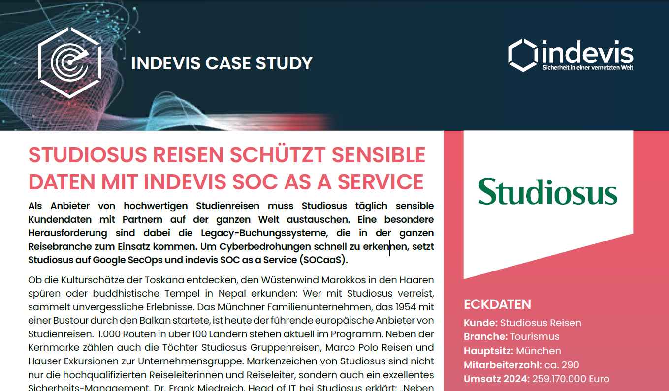 Case Study: Reiseveranstalter Studiosus vertraut auf indevis indevis SOCaaS und Google SecOps Case Study: Reiseveranstalter Studiosus vertraut auf indevis indevis SOCaaS und Google SecOps