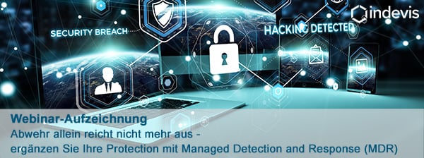 Webinar-Aufzeichnung: Abwehr allein reicht nicht mehr aus - ergänzen Sie Ihre Protection mit MDR