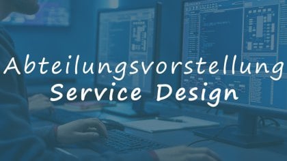Mario Schäfer stellt die Abteilung vor: Service Design
