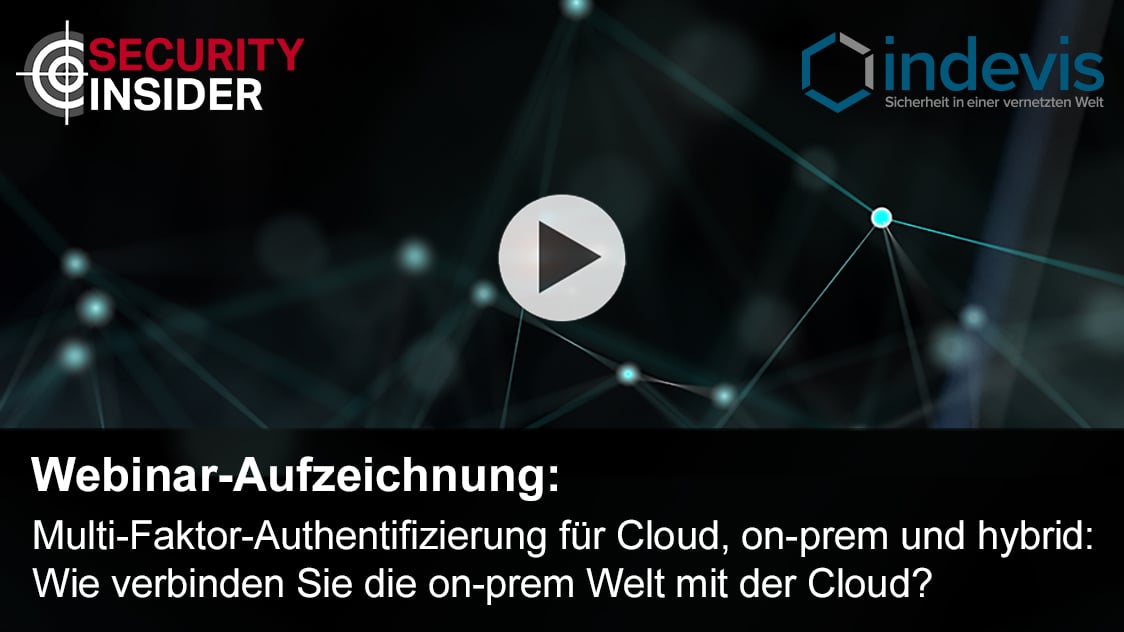 Webinar-Aufzeichnung: Multi-Faktor-Authentifizierung für Cloud, on-prem und hybrid: Wie verbinden Sie die on-prem Welt mit der Cloud?